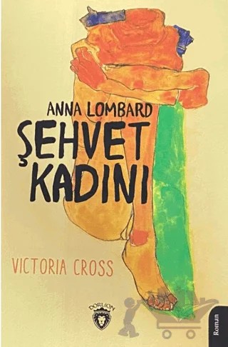 Şehvet Kadını Anna Lombard – Victoria Cross – Dorlion Yayınları kitap kapağı