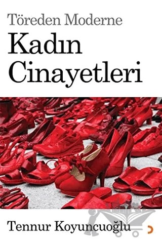 Töreden Moderne Kadın Cinayetleri – Tennur Koyuncuoğlu – Cinius Yayınları kitap kapağı