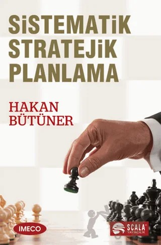 Sistematik Stratejik Planlama – Hakan Bütüner – Scala Yayıncılık kitap kapağı