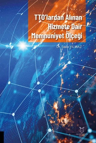 TTO’lardan Alınan Hizmete Dair Memnuniyet Ölçeği – Seda Yılmaz – Akademisyen Kitabevi kitap kapağı