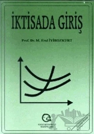 İktisada Giriş – Erol İyibozkurt – Ezgi Kitabevi Yayınları kitap kapağı