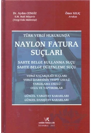 Türk Vergi Hukukunda Naylon Fatura Suçları – Aydın Cengiz, Ömer Kılıç – Vedat Kitapçılık kitap kapağı