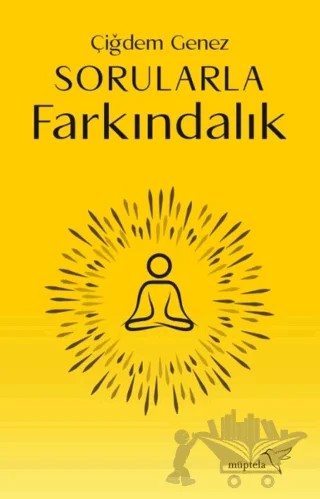 Sorularla Farkındalık – Çiğdem Genez – Müptela Yayınları kitap kapağı