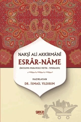 Esrar-Name - Nakşı Ali Akkirmanı – İsmail Yıldırım – Gece Kitaplığı kitap kapağı