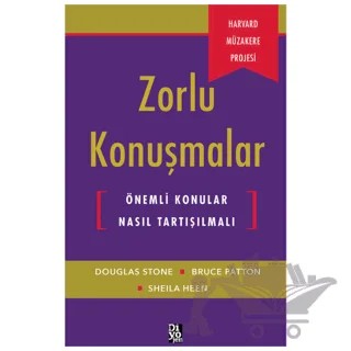 Zorlu Konuşmalar – Bruce Patton, Douglas Stone, Sheila Heen – Diyojen Yayıncılık kitap kapağı