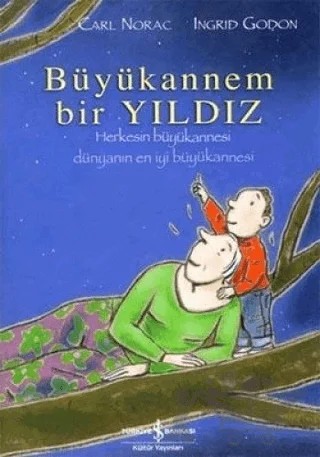 Büyükannem Bir Yıldız – Carl Norac – İş Bankası Kültür Yayınları kitap kapağı