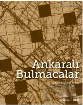 Ankaralı Bulmacalar – Savaş Sönmez – VEKAM (Koç Üniversitesi Vehbi Koç Ankara Araştırmaları Uygulama ve Araştırma Merkezi) kitap kapağı