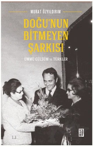 Doğu'nun Bitmeyen Şarkısı – Murat Özyıldırım – Ketebe Yayınları kitap kapağı
