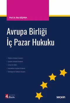 Avrupa Birliği İç Pazar Hukuku – İlke Göçmen – Seçkin Yayıncılık kitap kapağı