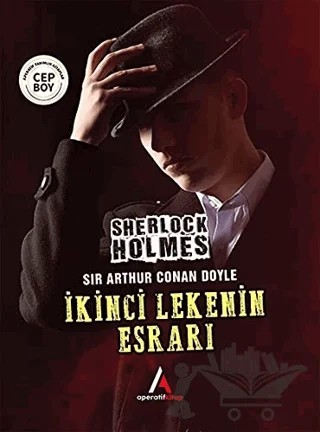 İkinci Lekenin Esrarı - Sherlock Holmes – Sir Arthur Conan Doyle – Aperatif Kitap Yayınları kitap kapağı