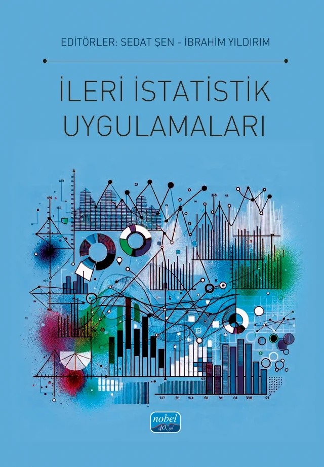 İleri İstatistik Uygulamaları – Abdullah Faruk Kılıç, Ahmet Serhat Gözütok, Ali O. İlhan, Beyza Aksu Dünya, Burak Aydın, Cahit Polat, Derya Evran, Eren Halil Özberk, Ergün Kara, Erkan Atalmış, Erkan Hasan Atalmış, Esin Yılmaz Koğar, Gökhan Aksu, Gül Güler, Hakan Koğar, Hamza Yalçın, İbrahim Yıldırım, İlhan Koyuncu, Lokman Akbay – Nobel Akademik Yayıncılık kitap kapağı