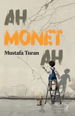 Ah Monet Ah – Mustafa Turan – Ceren Kitap kitap kapağı