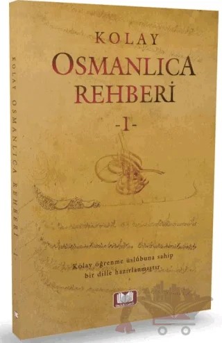 Kolay Osmanlıca Rehberi 1 – Ahmet Yaşar Patır, Mustafa Köseoğlu – Kitap Kalbi Yayıncılık kitap kapağı