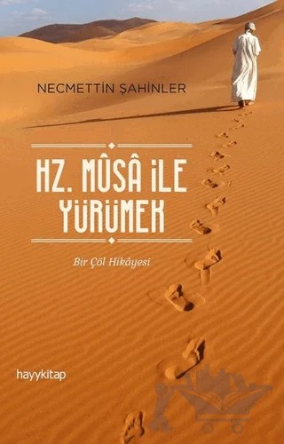 Hz. Musa İle Yürümek – Necmettin Şahinler – Hayykitap kitap kapağı