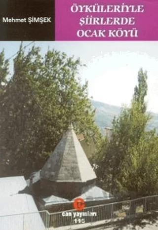 Öyküleriyle Şiirlerde Ocak Köyü – Mehmet Şimşek – Can Yayınları (Ali Adil Atalay) kitap kapağı