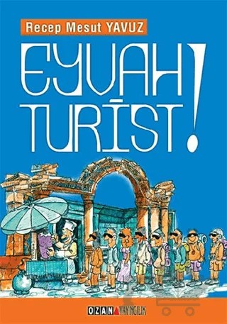 Eyvah Turist – Recep Mesut Yavuz – Ozan Yayıncılık kitap kapağı