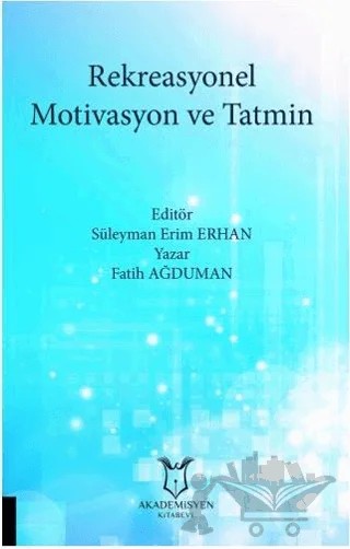 Rekreasyonel Motivasyon ve Tatmin – Fatih Ağduman – Akademisyen Kitabevi kitap kapağı