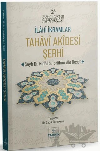 İlâhî İkramlar Tahâvî Akîdesi Şerhi – Nidal b. İbrahim Ale Reşşi – Tahkik Yayınları kitap kapağı