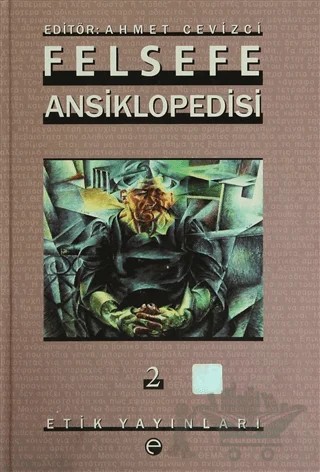 Felsefe Ansiklopedisi 2 – Ahmet Cevizci – Etik Yayınları kitap kapağı