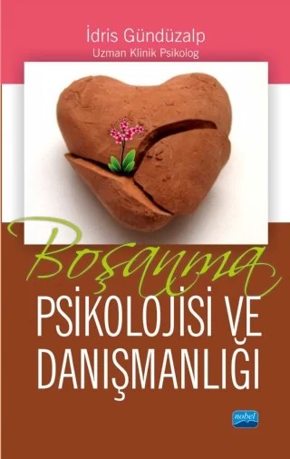 Boşanma Psikolojisi ve Danışmanlığı – İdris Gündüzalp – Nobel Akademik Yayıncılık kitap kapağı