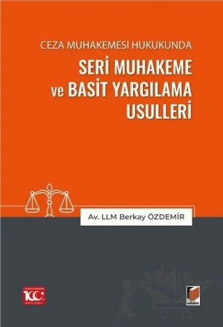Ceza Muhakemesi Hukukunda Seri Muhakeme ve Basit Yargılama Usulleri – Berkay Özdemir – Adalet Yayınevi kitap kapağı