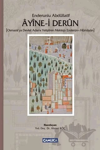 Ayine-I Derun – Ahmet Köç – Çamlıca Basım Yayın kitap kapağı