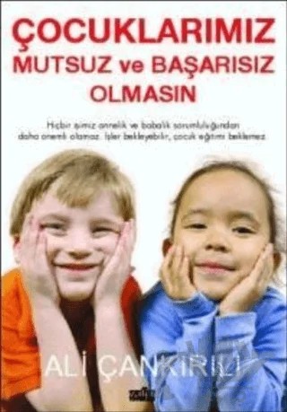 Çocuklarımız Mutsuz ve Başarısız Olmasın – Ali Çankırılı – Zafer Yayınları kitap kapağı