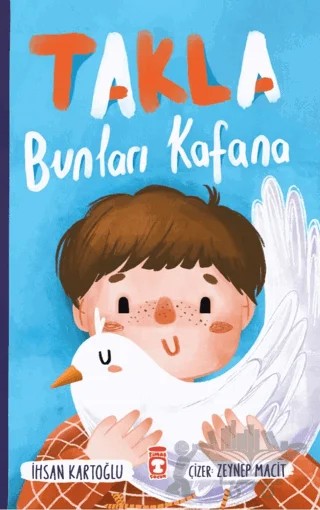 Takla Bunları Kafana – İhsan Kartoğlu – Timaş Çocuk kitap kapağı