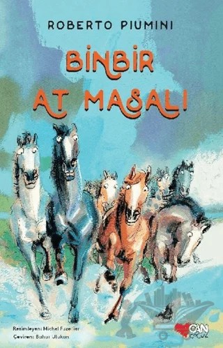 Binbir At Masalı – Roberto Piumini – Can Çocuk Yayınları kitap kapağı