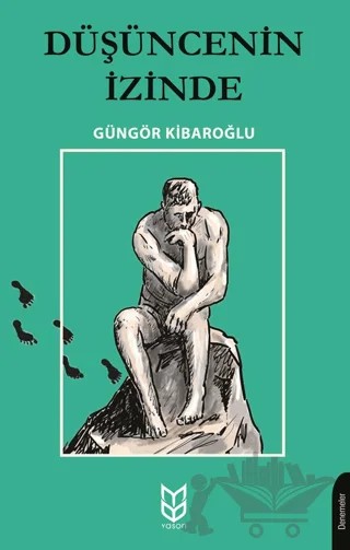 Düşüncenin İzinde – Güngör Kibaroğlu – Yason Yayıncılık kitap kapağı