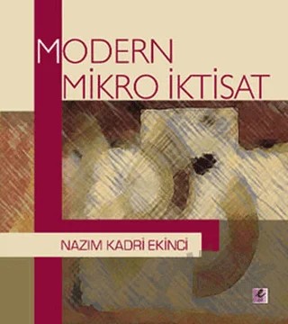 Modern Mikro İktisat – Nazim Kadri Ekinci – Efil Yayınevi kitap kapağı