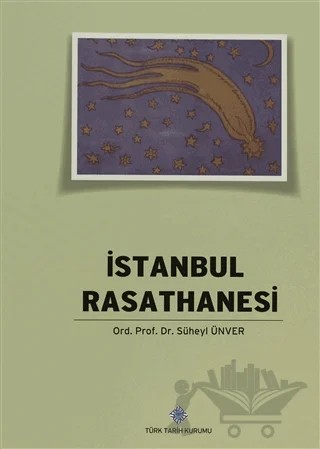 İstanbul Rasathanesi – Süheyl Ünver – Türk Tarih Kurumu Yayınları kitap kapağı