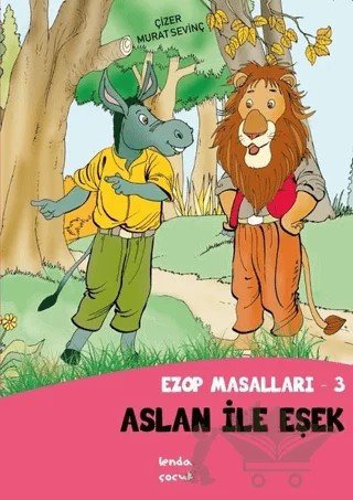 Aslan İle Eşşek - Ezop Masalları - 3 – Murat Sevinç – Lenda Çocuk kitap kapağı