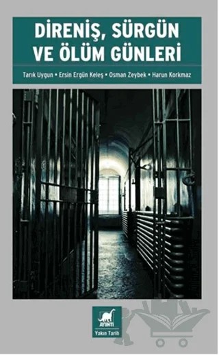 Direniş, Sürgün ve Ölüm Günleri – Ersin Ergün Keleş, Harun Korkmaz, Osman Zeybek, Tarık Uygun – Ayrıntı Yayınları kitap kapağı