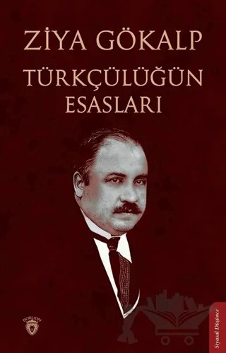 Türkçülüğün Esasları – Ziya Gökalp – Dorlion Yayınları kitap kapağı