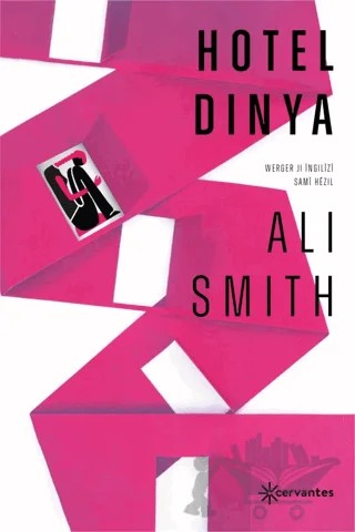 Hotel Dinya – Ali Smith – Cervantes kitap kapağı