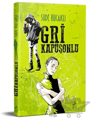 Gri Kapüşonlu – Sude Bucaklı – Ren Kitap kitap kapağı