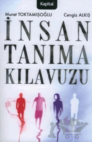 İnsan Tanıma Kılavuzu – Murat Toktamışoğlu – Kapital Kitapları kitap kapağı