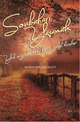 Sonbaharı Yaşamak – Saniye Seycan Ülgüt – Gece Kitaplığı kitap kapağı