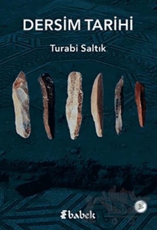 Dersim Tarihi – Turabi Saltık – Babek Yayınları kitap kapağı