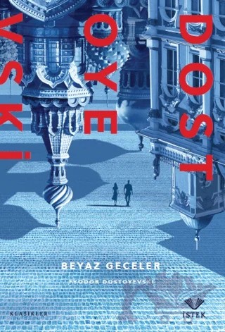 Beyaz Geceler – Fyodor Mihayloviç Dostoyevski – İstek Yayınları kitap kapağı