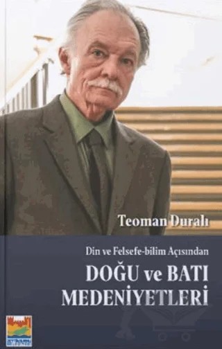 Din ve Felsefe-Bilim Açısından Doğu ve Batı Medeniyetleri – Ş. Teoman Duralı – Zeytinburnu Belediyesi Kültür Yayınları kitap kapağı