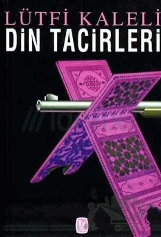Din Tacirleri – Lütfi Kaleli – Tekin Yayınevi kitap kapağı