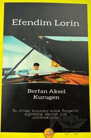 Efendim Lorin – Berfan Aksel Kurugen – Kral Sardur Yayınları kitap kapağı