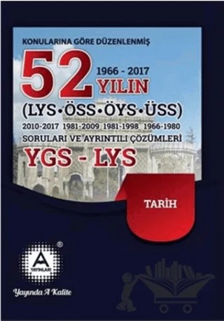 2018 YGS - LYS Tarih Konularına Göre Düzenlenmiş 52 Yılın Soruları ve Ayrıntılı Çözümleri – Kolektif – A Yayınları kitap kapağı