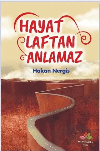 Hayat Laftan Anlamaz – Hakan Nergis – Mevsimler Kitap kitap kapağı