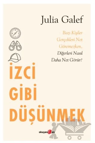 İzci Gibi Düşünmek – Julia Galef – Okuyan Us Yayınları kitap kapağı