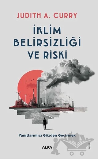İklim Belirsizliği ve Riski – Judith A. Curry – Alfa Yayınları kitap kapağı