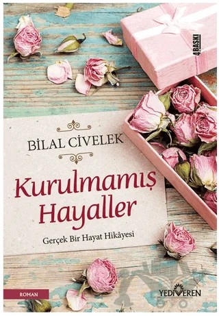 Kurulmamış Hayaller – Bilal Civelek – Yediveren Yayınları kitap kapağı