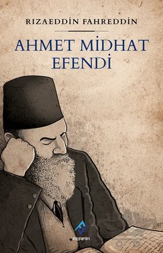 Ahmet Midhat Efendi – Rızaeddin Fahreddin – Ferfir Yayıncılık kitap kapağı